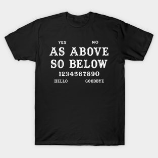 Ouija Board As Above So Below T-Shirt